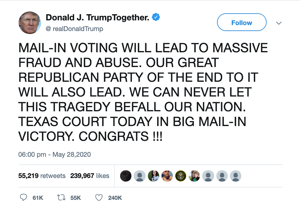 Trump tweet that says: MAIL-IN VOTING WILL LEAD TO MASSIVE FRAUD AND ABUSE. OUR GREAT REPUBLICAN PARTY OF THE END TO IT WILL ALSO LEAD. WE CAN NEVER LET THIS TRAGEDY BEFALL OUR NATION.
TEXAS COURT TODAY IN BIG MAIL-IN VICTORY. CONGRATS !!!