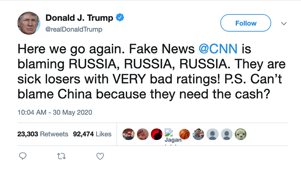 Trump tweet that says: Here we go again. Fake News @CNN is blaming RUSSIA, RUSSIA, RUSSIA. They are sick losers with VERY bad ratings! P.S. Can't blame China because they need the cash?