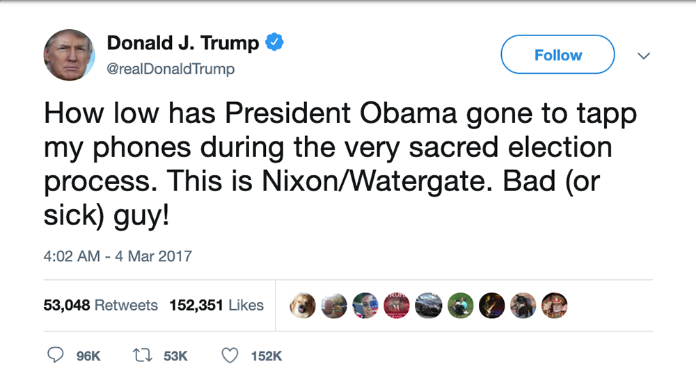 Trump tweet that says: How low has President Obama gone to tapp (2 p's) my phones during the very sacred election process. This is Nixon/Watergate. Bad (or sick) guy!