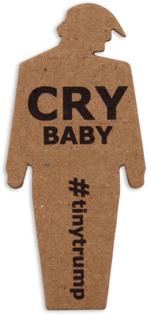 tiny trump with the slogan 'Cry Baby'