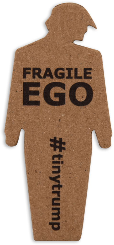 tiny trump with the slogan 'Fragile Ego'