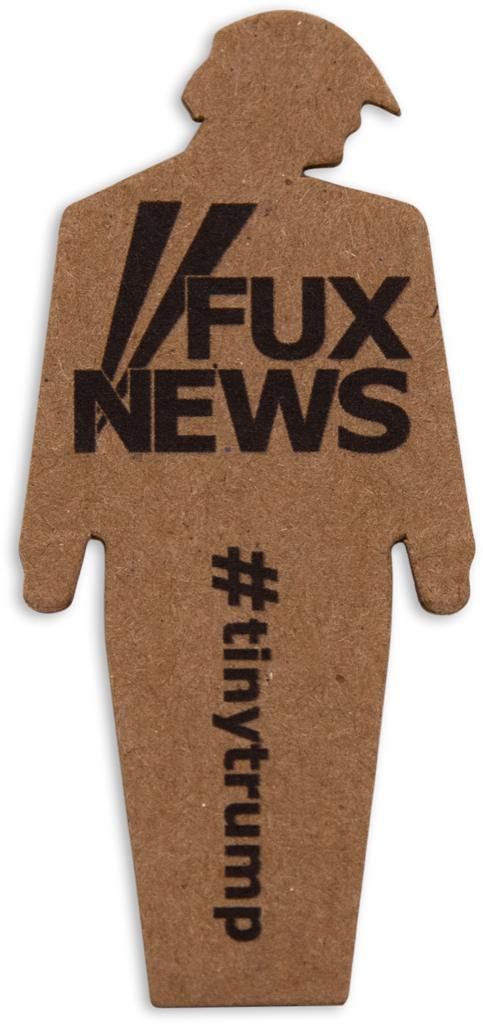 tiny trump with the slogan 'Fux News'